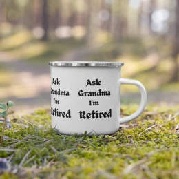 Ask Grandma I'm Retired