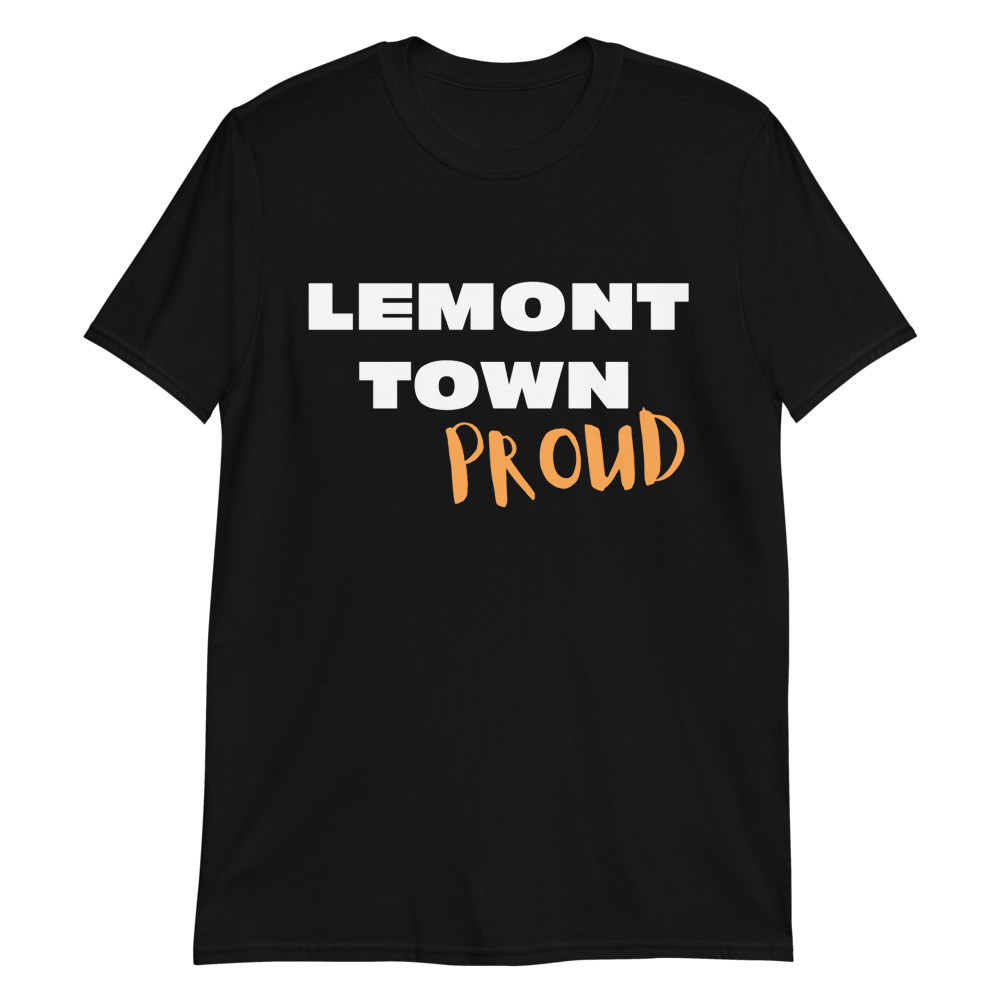 Lemont Town Proud Short-Sleeve Unisex T-Shirt PFL4002