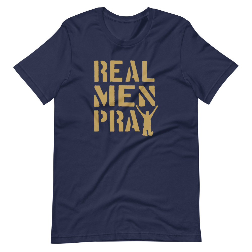 Real Men Pray - Unisex Short Sleeve Tee