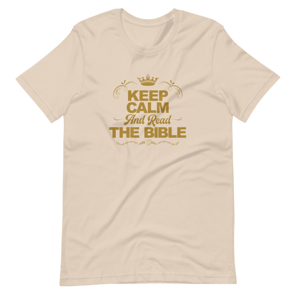 Keep Calm And Read The Bible - Unisex Short Sleeve Tee