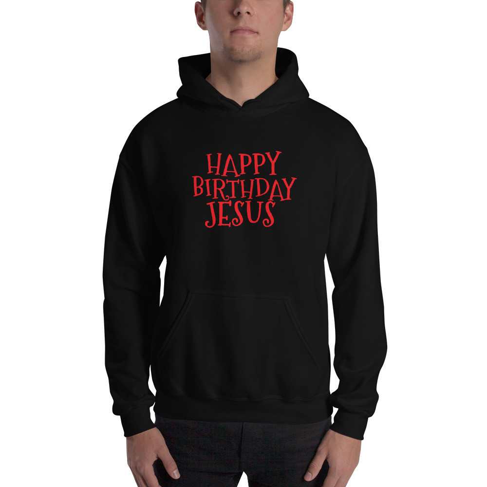 Happy Birthday Jesus Hoodie