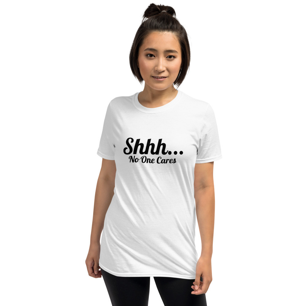 No One Cares T-Shirt