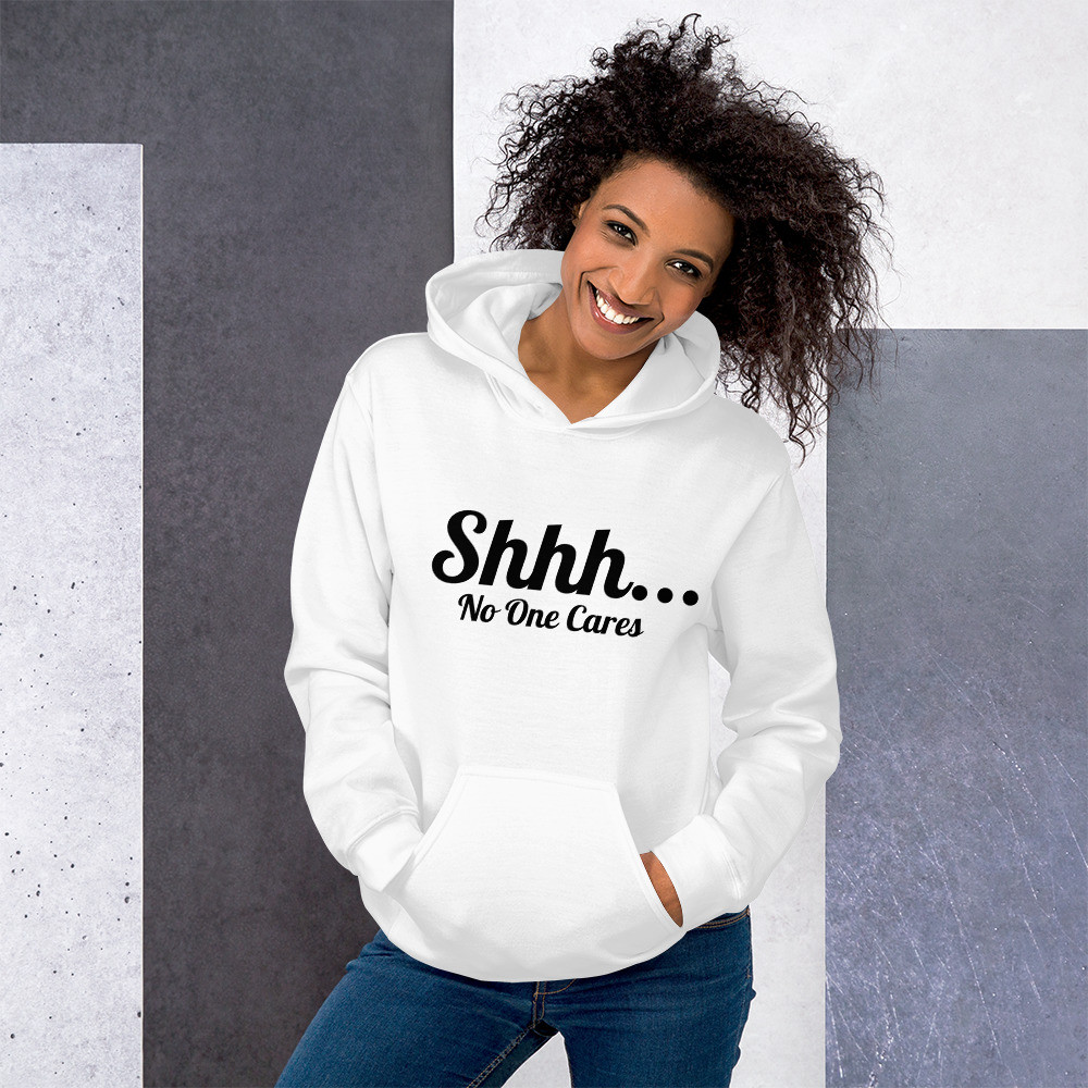 No One Cares Hoodie