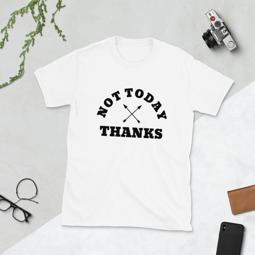 Not Today Thanks Short-Sleeve T-Shirt