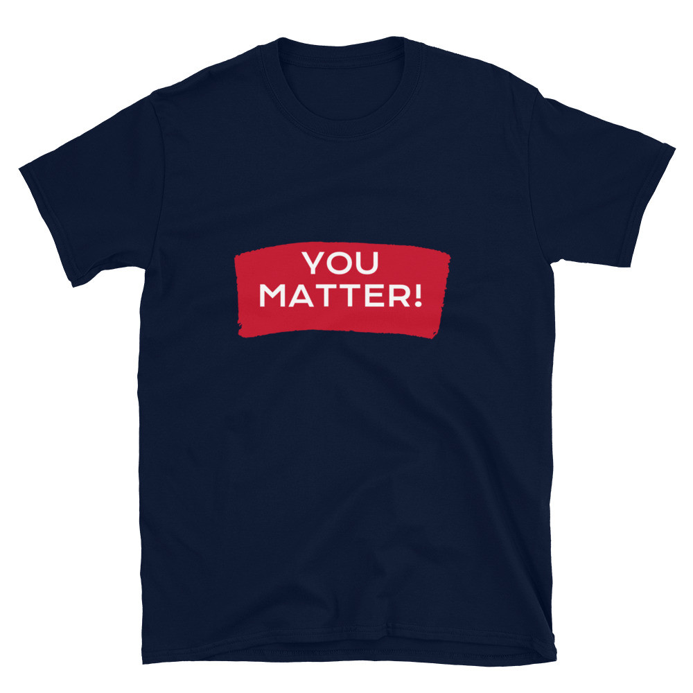 You Matter Short-Sleeve T-Shirt