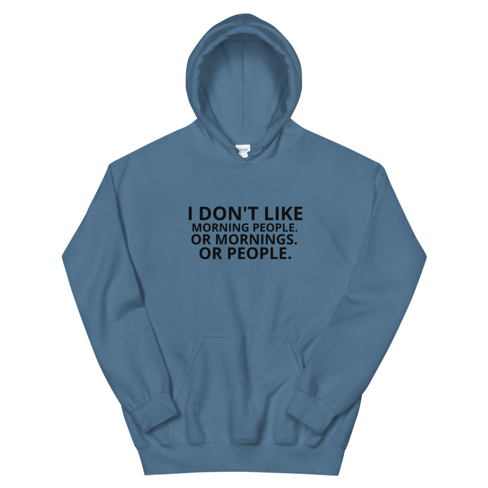 I Don't Like Hoodie