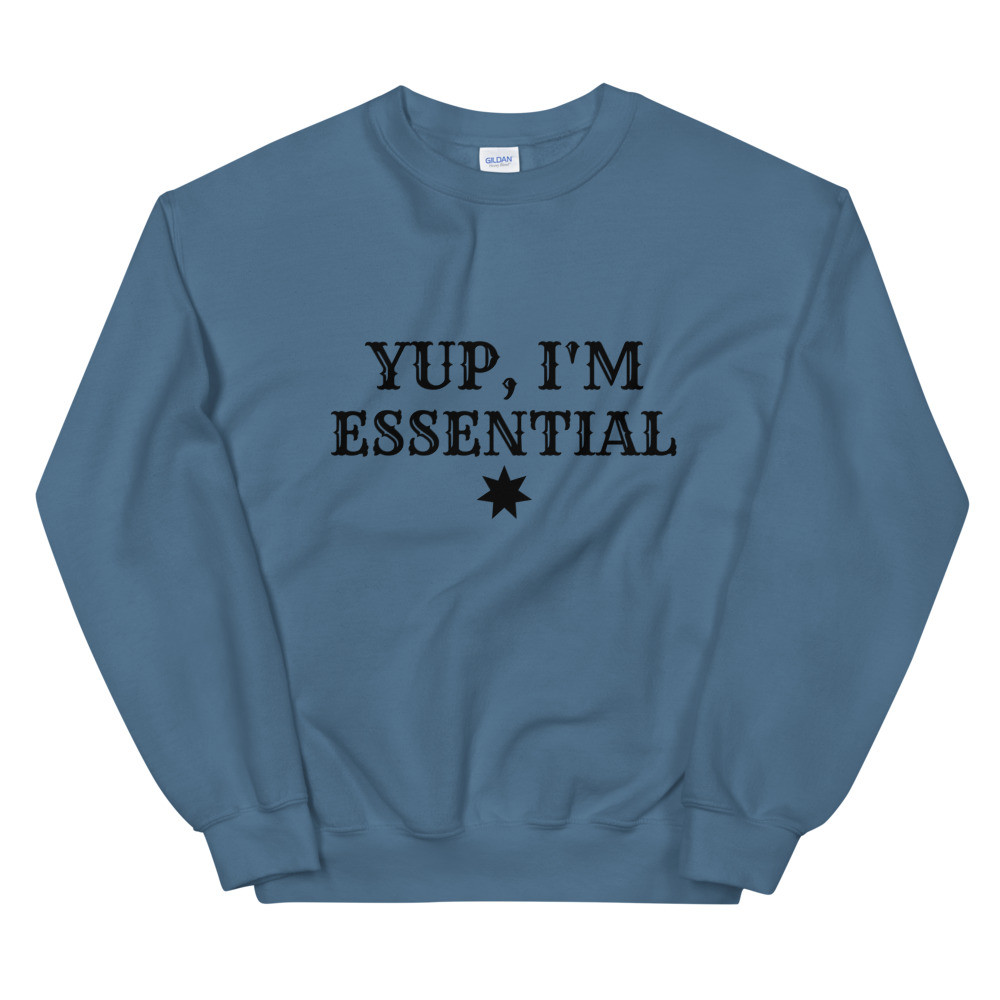 Yup, I'm Essential Sweatshirt