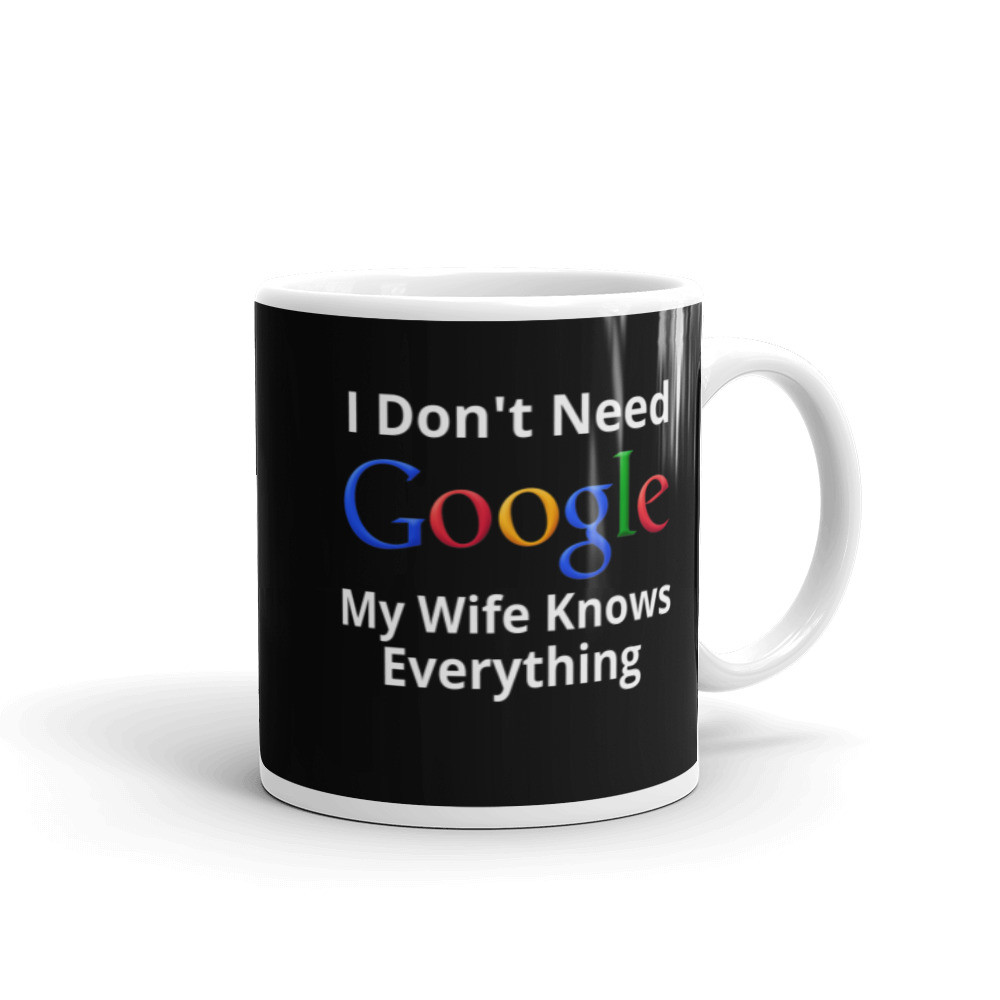 My Wife Knows Everything Mug