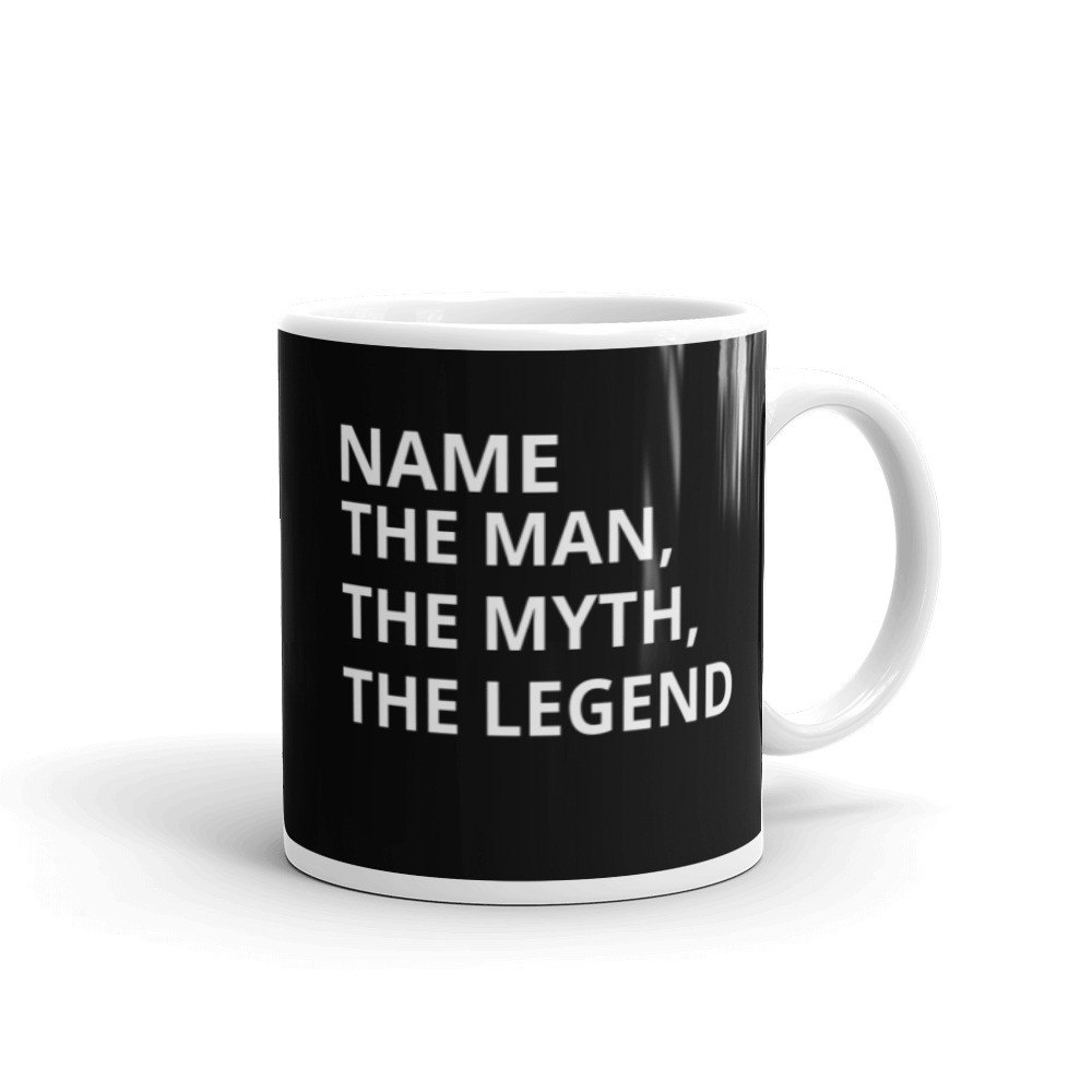 Personalised Name, The Man, The Myth, The Legend Mug
