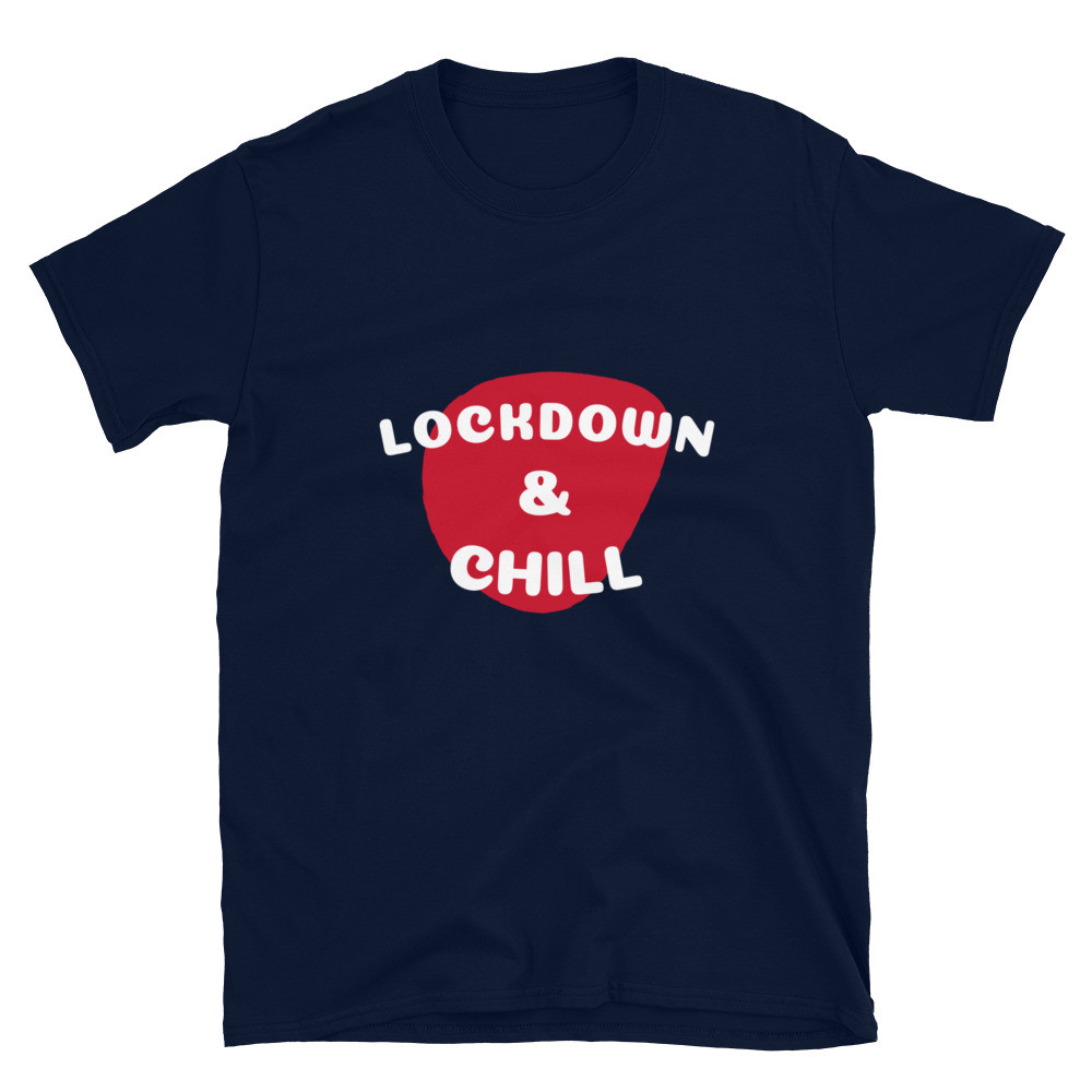 Lockdown And Chill Short-Sleeve T-Shirt