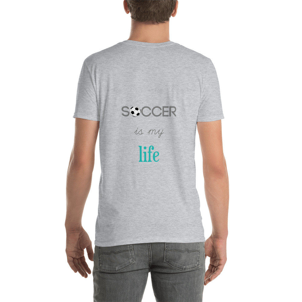 Soccer is my life - Short-Sleeve Unisex T-Shirt