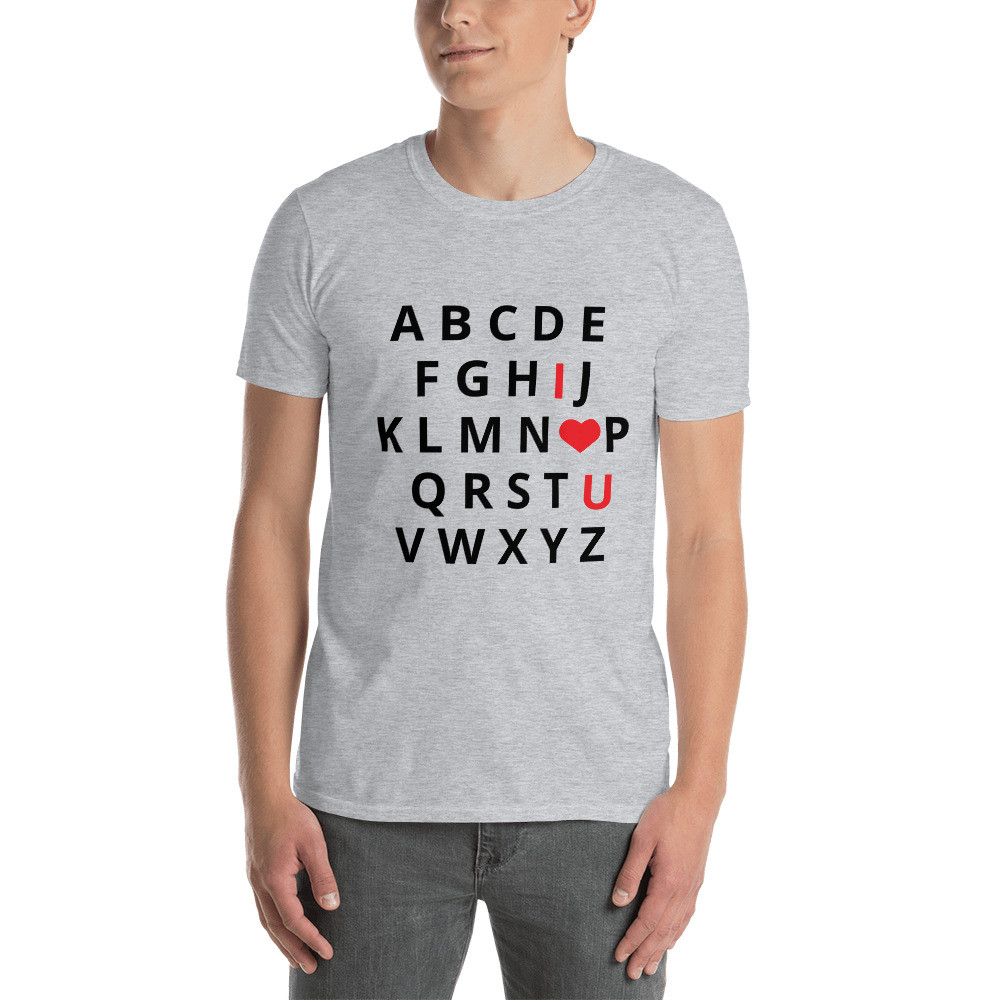 i Love U - Short-Sleeve Unisex T-Shirt