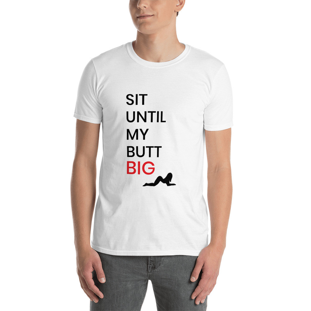Big Butt - Short-Sleeve Unisex T-Shirt
