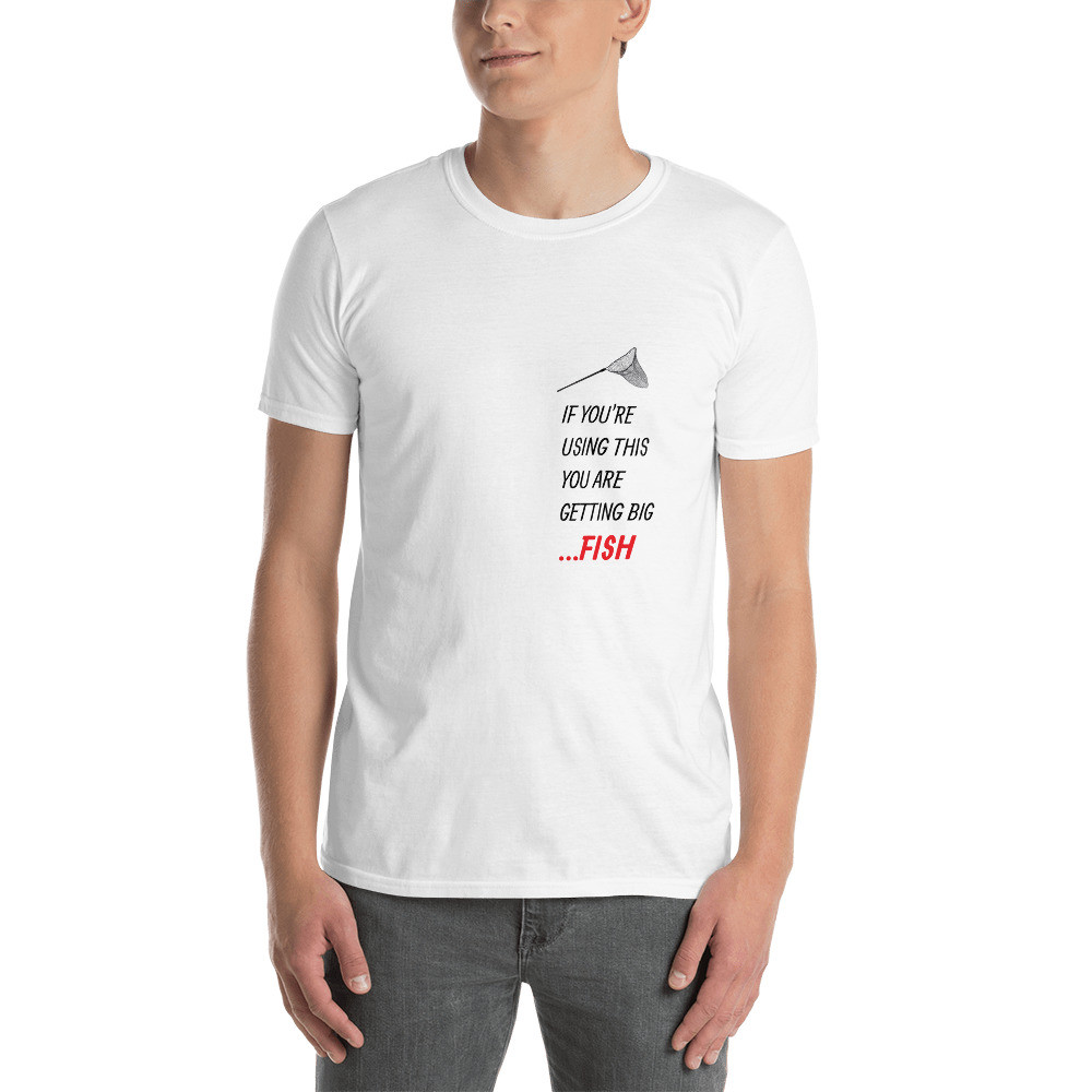 Getting big fish - Short-Sleeve Unisex T-Shirt