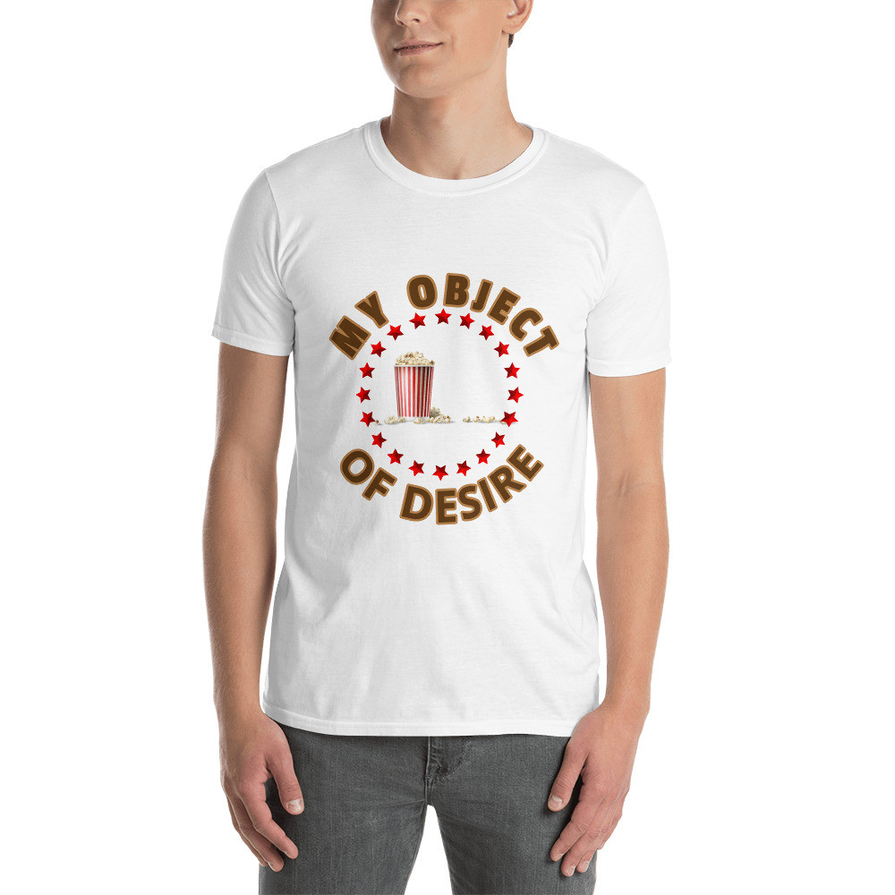 My object of desire- Short-Sleeve Unisex T-Shirt