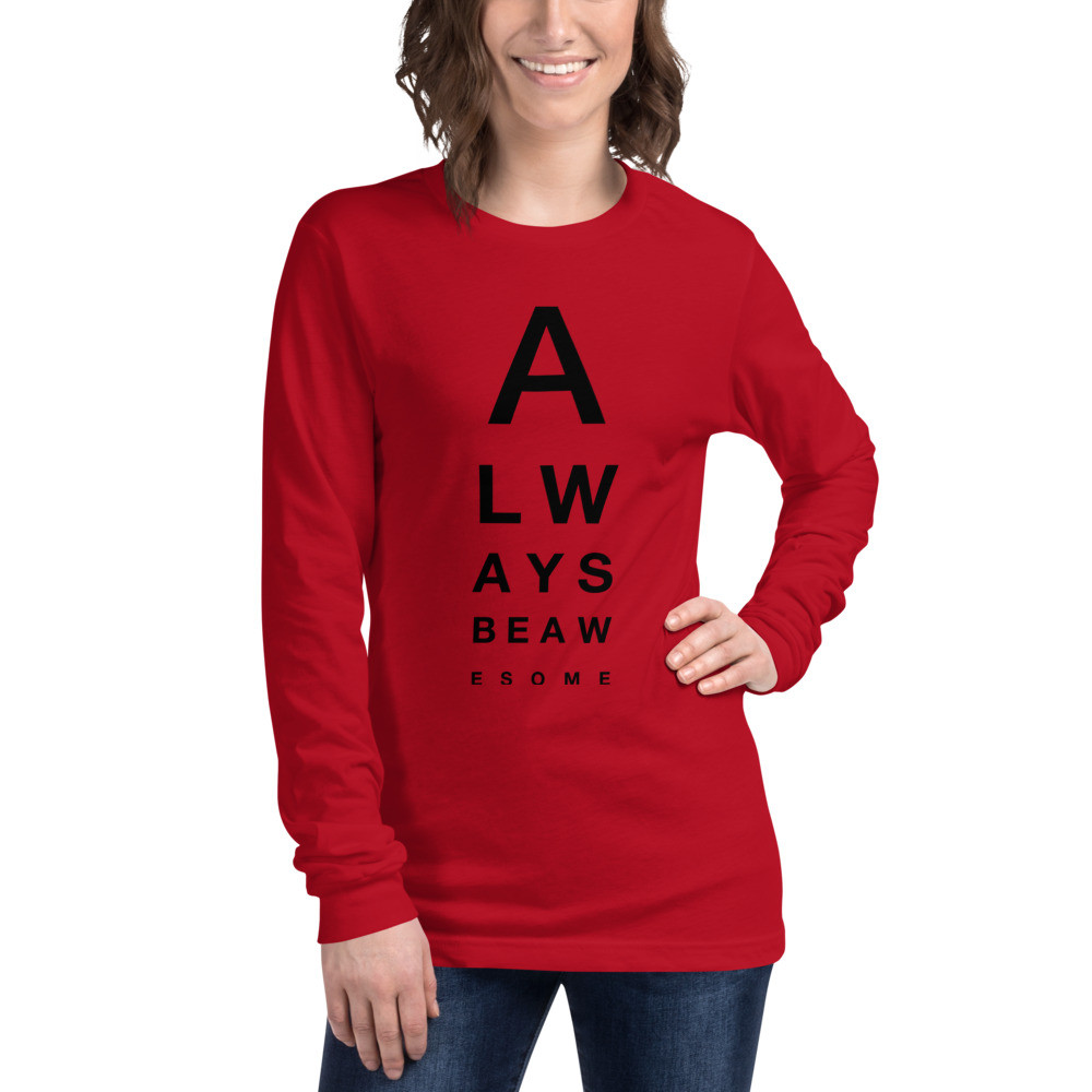 Always Awesome - Unisex Long Sleeve Tee