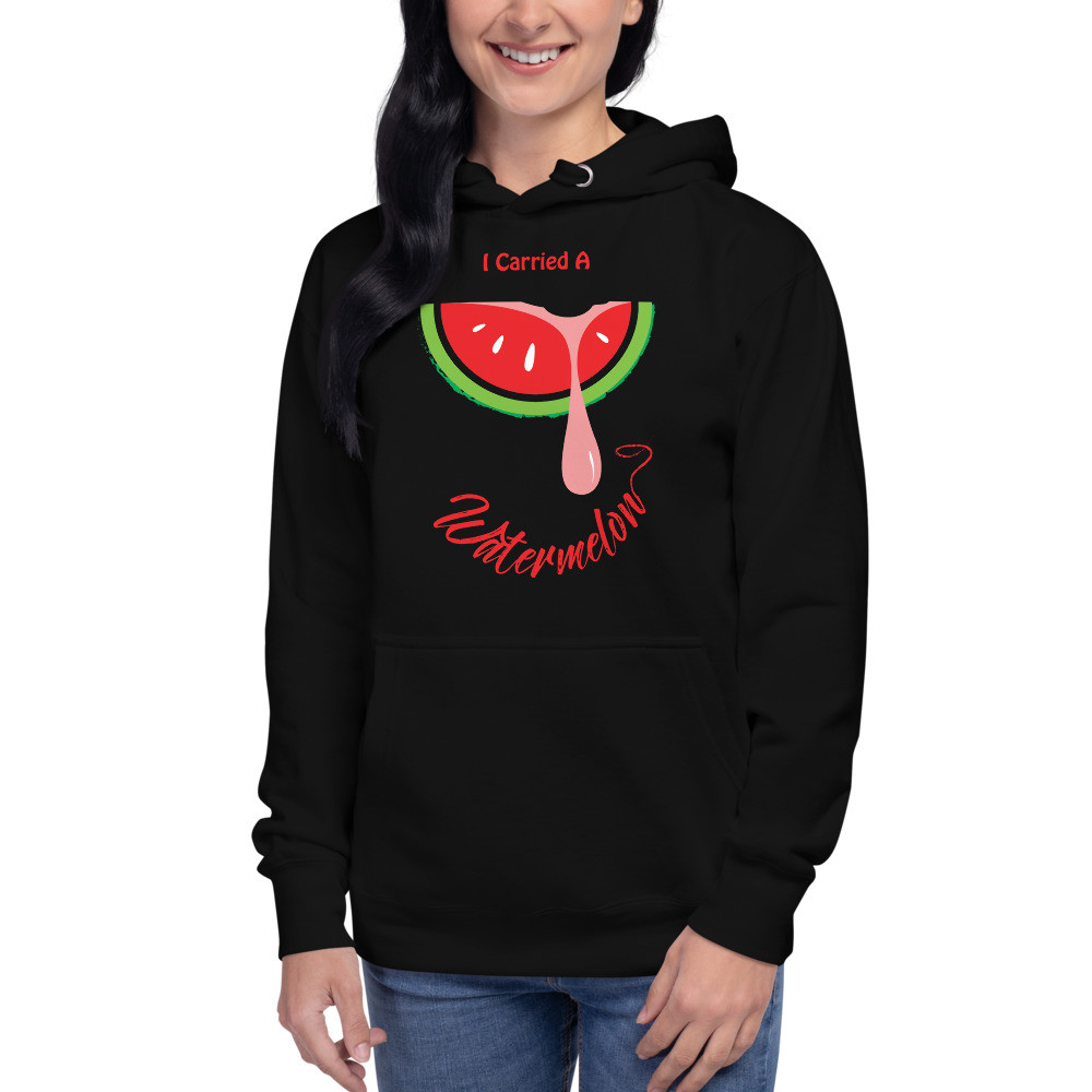 I Carried A Watermelon - Unisex Hoodie