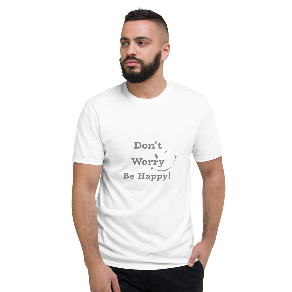 Don't Worry Be Happy - Short-Sleeve T-Shirt