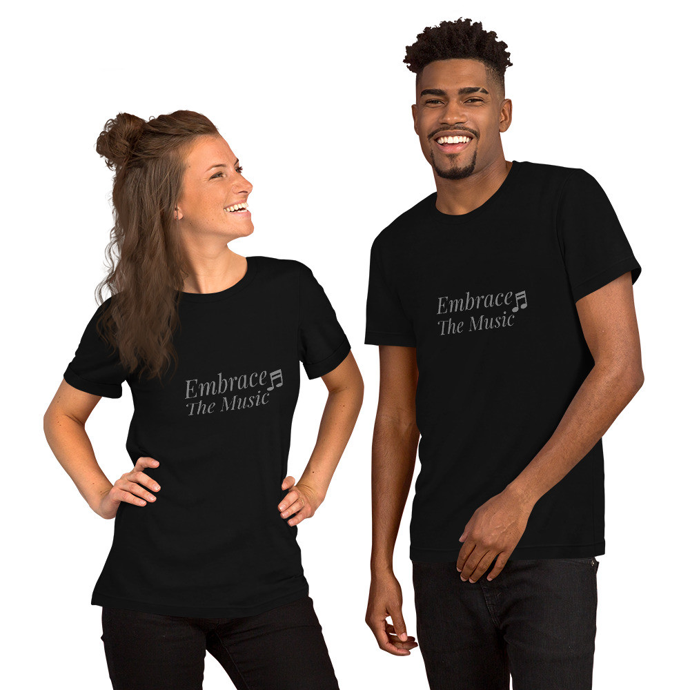 Embrace The Music - Short-Sleeve Unisex T-Shirt