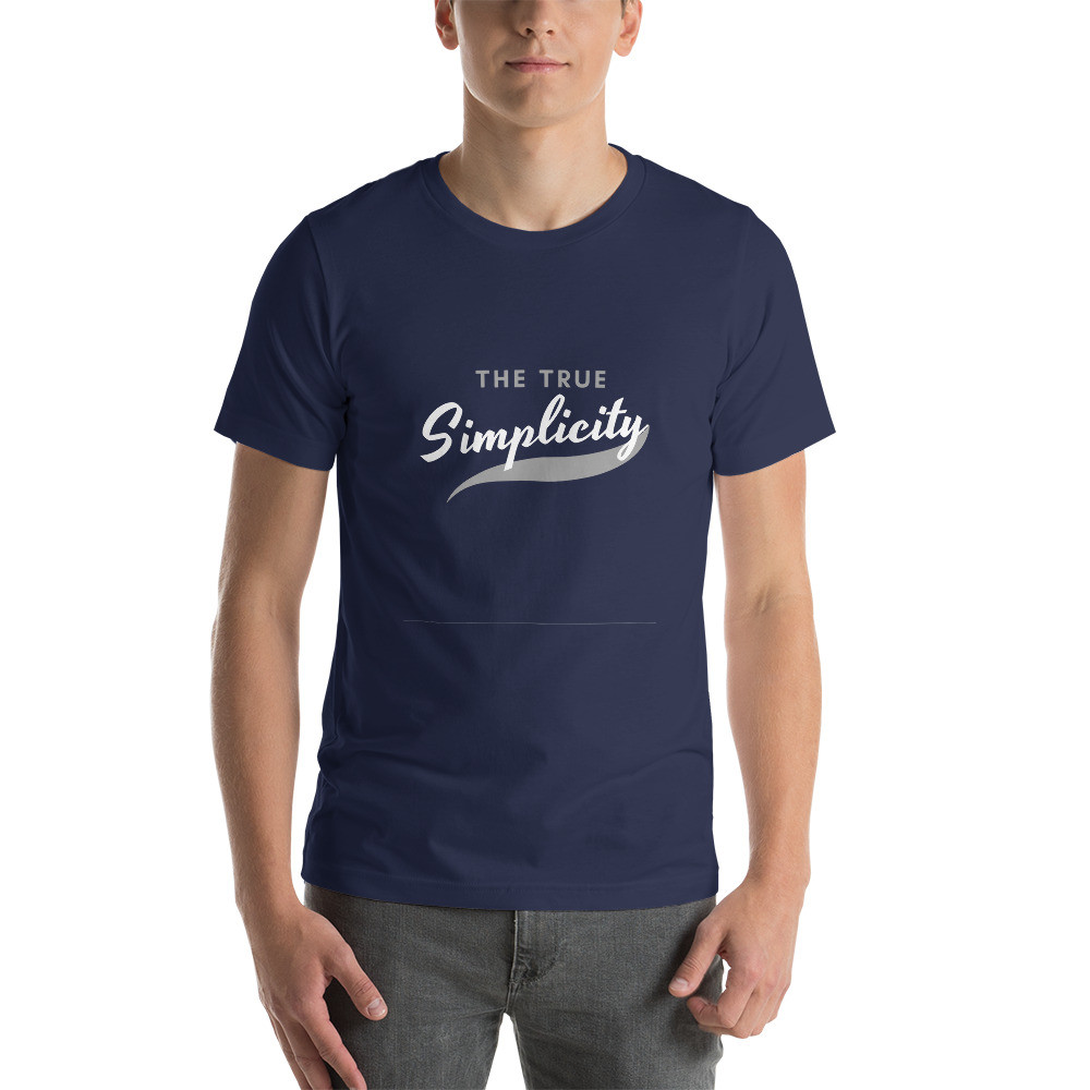 The True Simplicity - Short-Sleeve Unisex T-Shirt