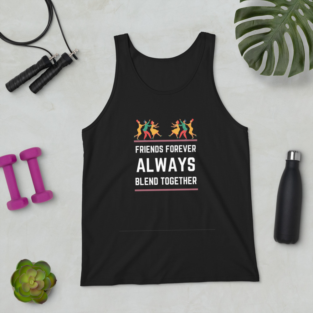 Friends Forever Always Blend Together - Unisex Tank Top