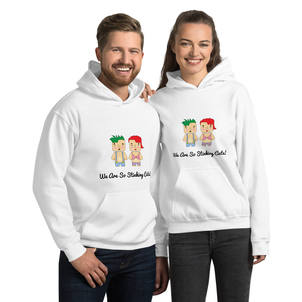 We Are So Stinking Cute! - Unisex Hoodie