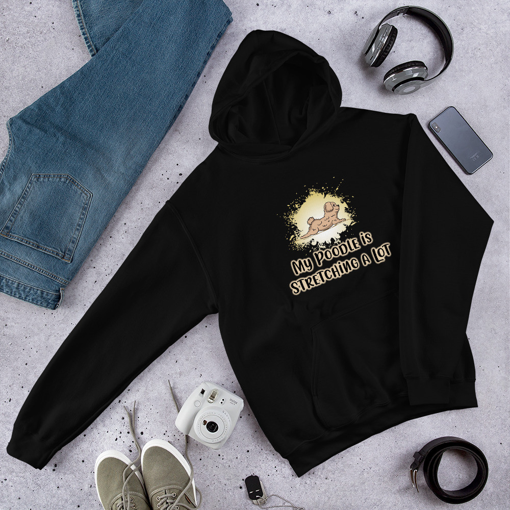 My Poodle is Stretching A Lot - Unisex Hoodie