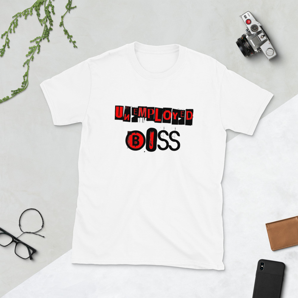 UnEmployed Boss Unisex