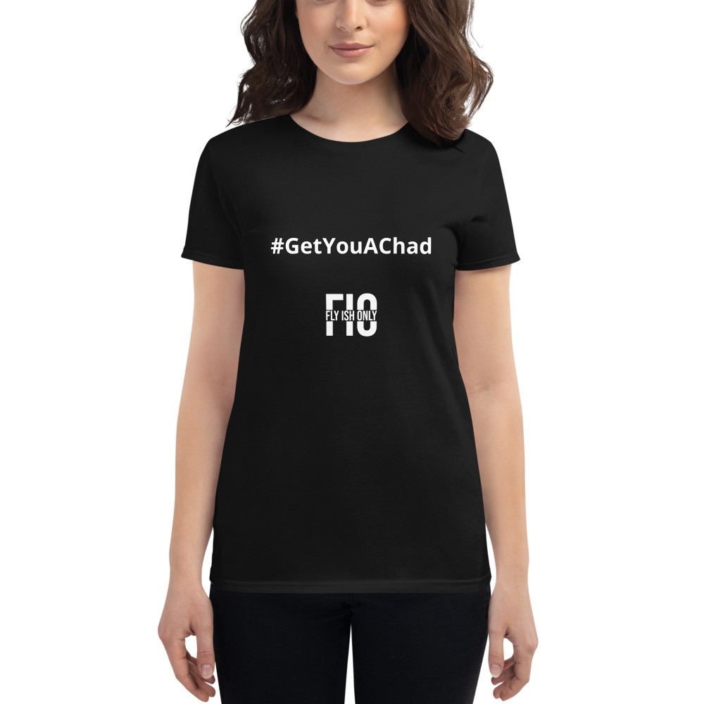 Women's short sleeve #GetYouAChad t-shirt