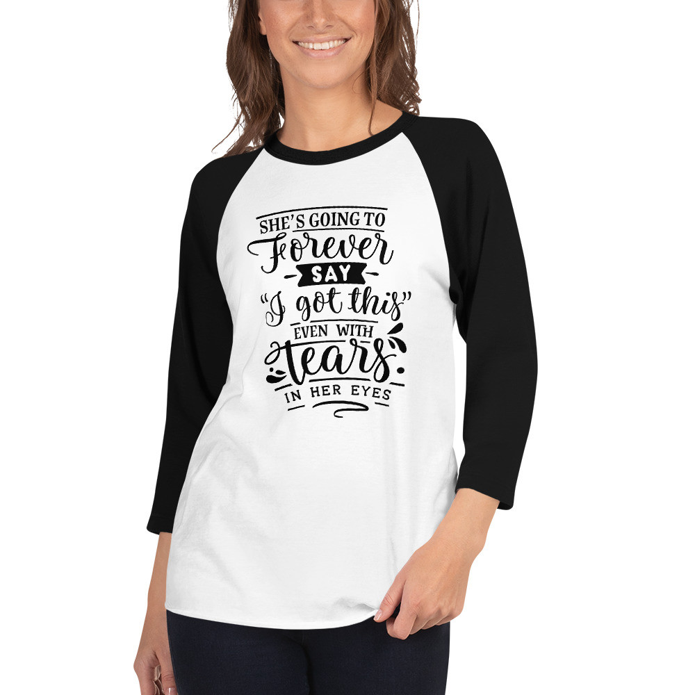 "I Got This" - 3/4 Sleeve Raglan Shirt