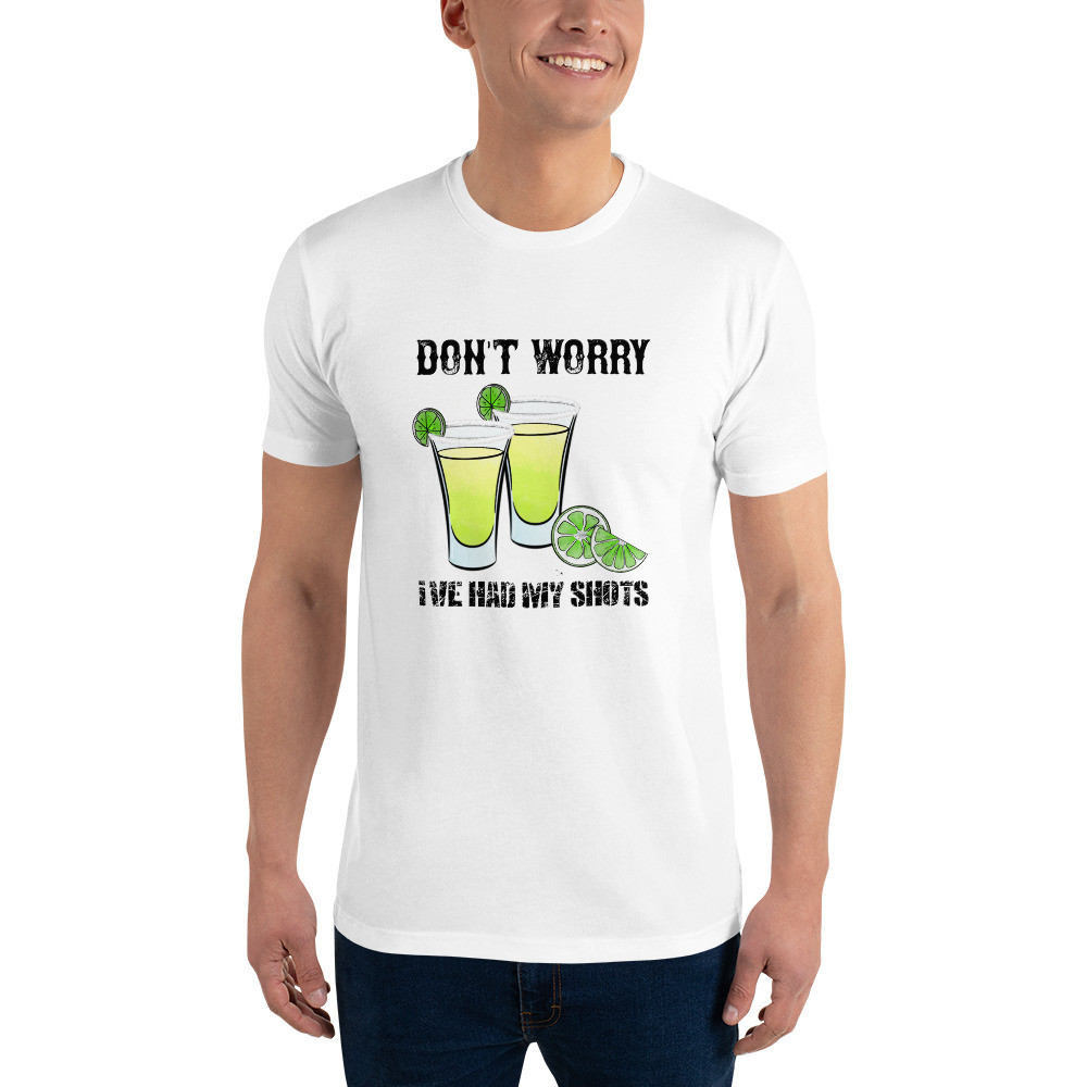 Don't Worry, I've had My Shots Short Sleeve T-shirt